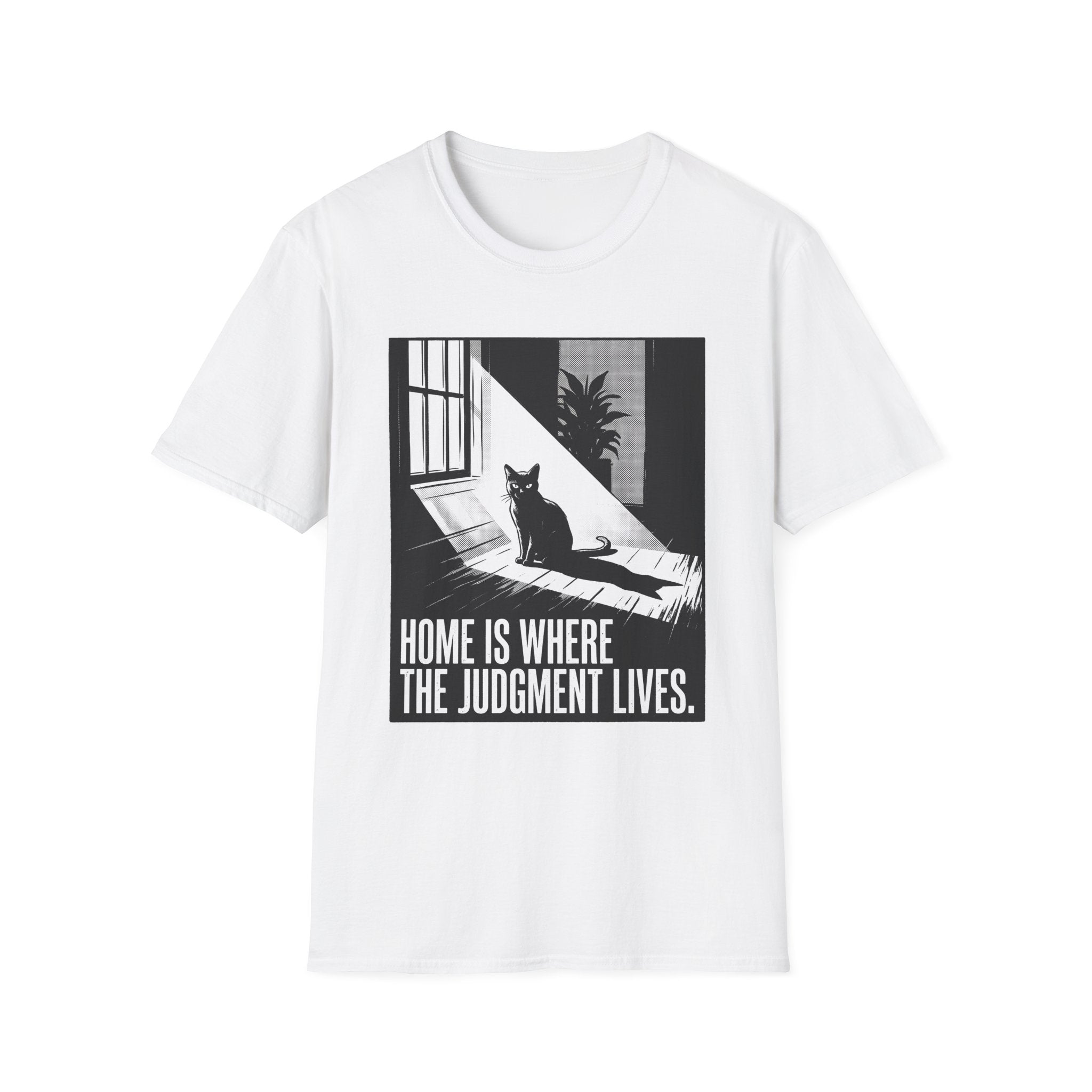 Home Is Where The Judgement Lives T-Shirt