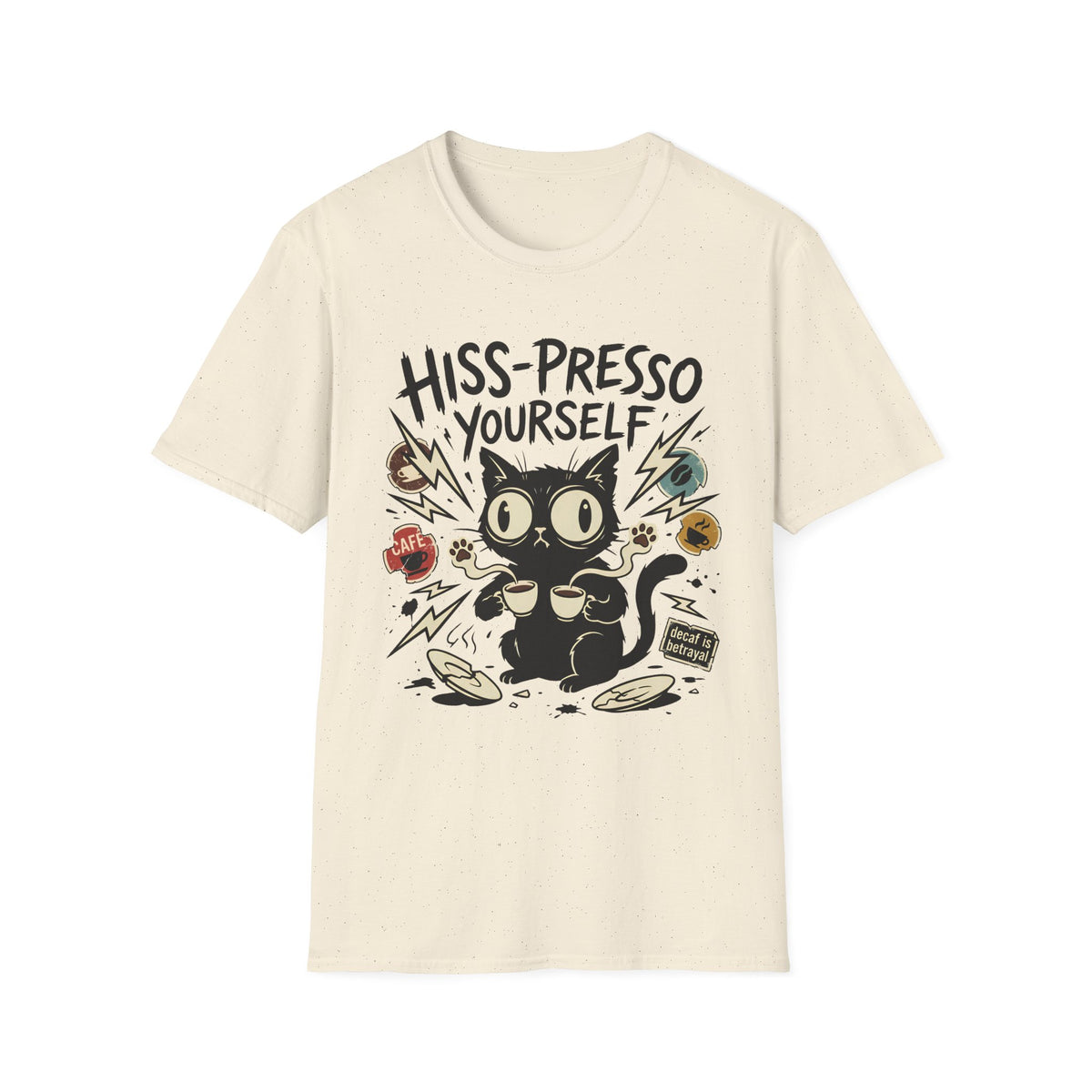 Hiss-Presso Yourself T-Shirt