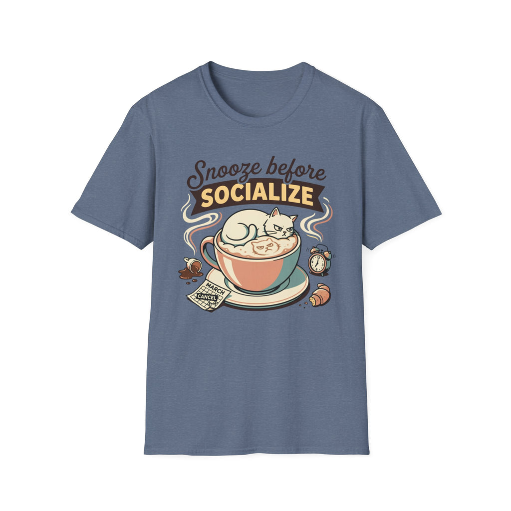 Snooze Before Socialize T-Shirt