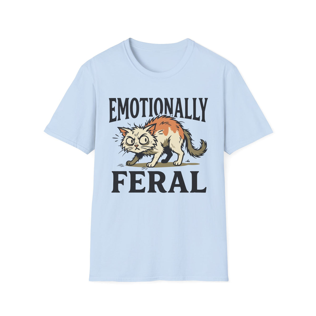 Emotionally Feral T-Shirt