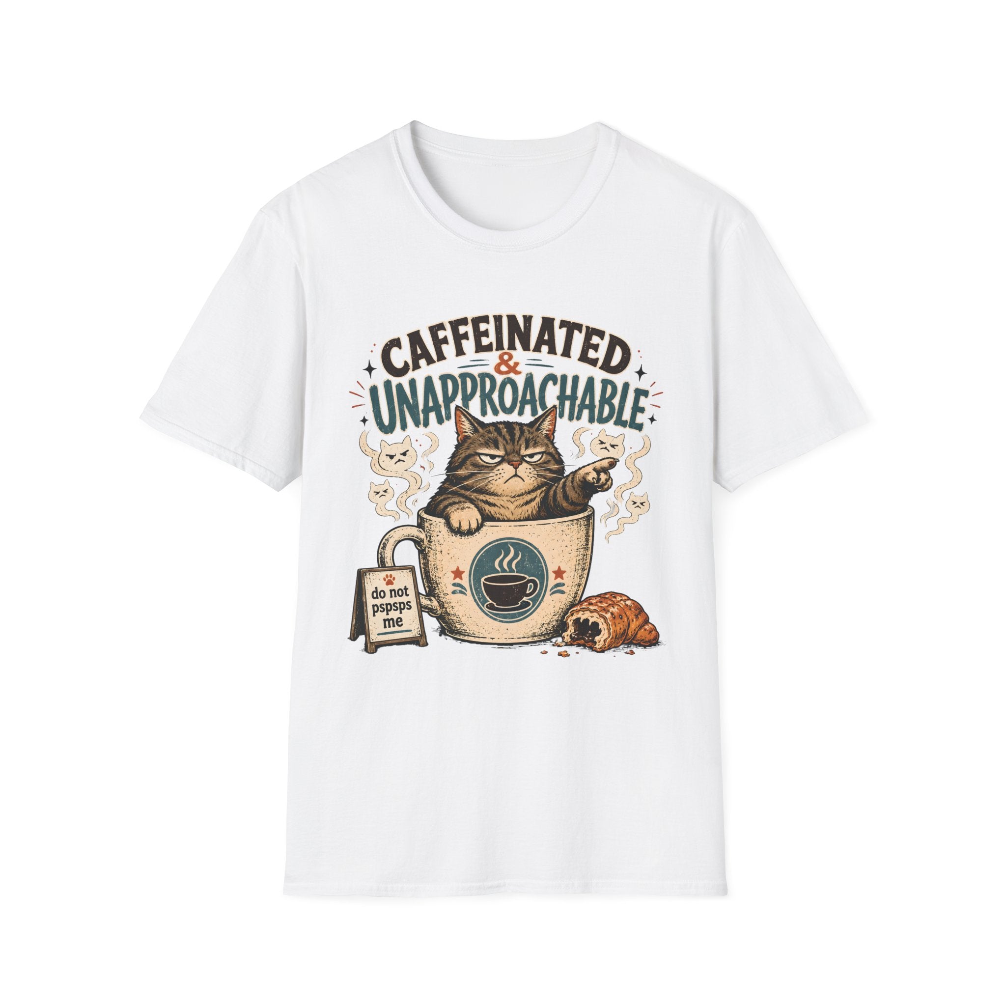 Caffeinated & Unapproachable T-Shirt