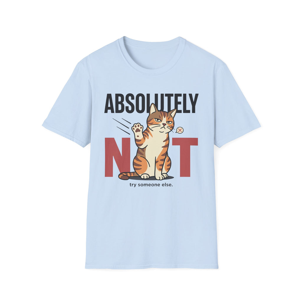 Absolutely Not T-Shirt