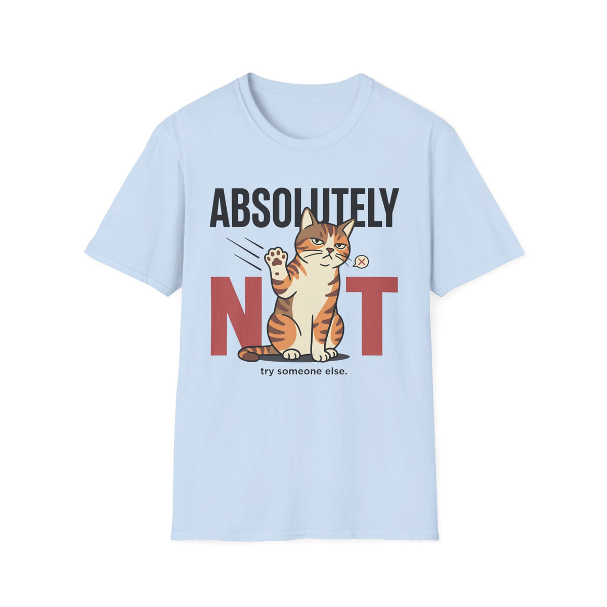 Absolutely Not T-Shirt