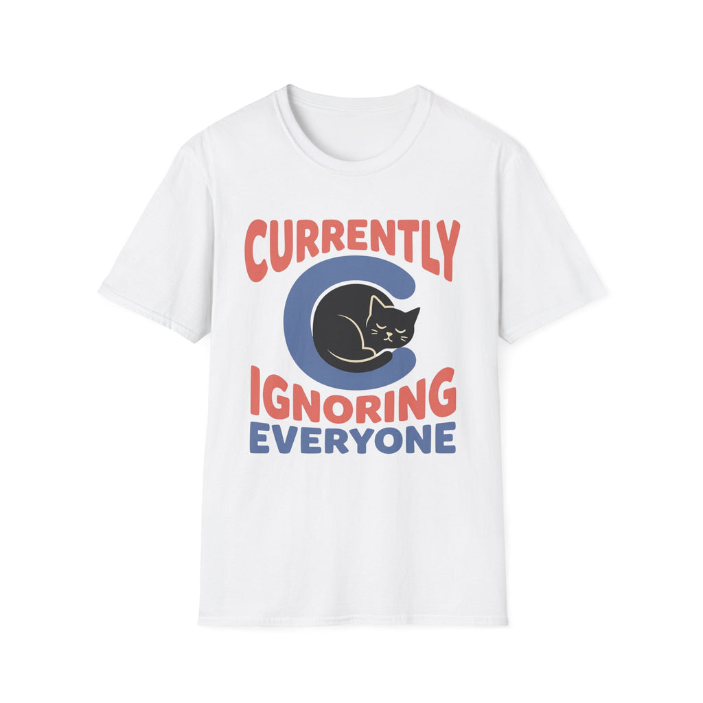 Currently Ignoring Everyone T-Shirt