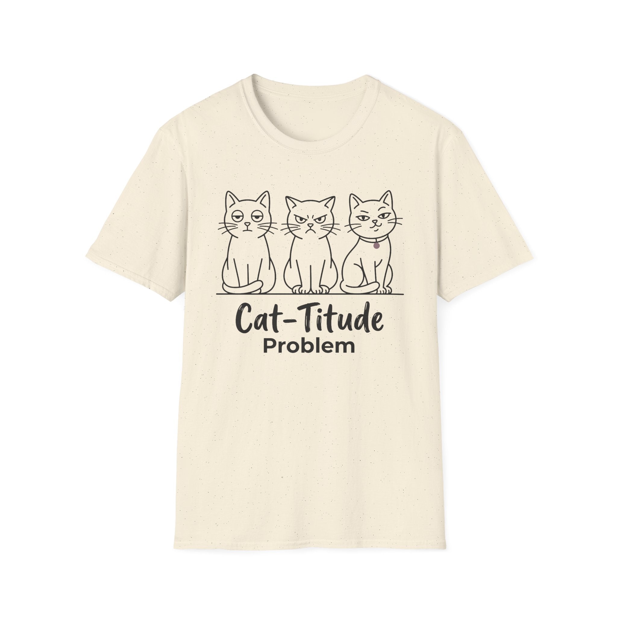 Cat-titude Problem T-Shirt