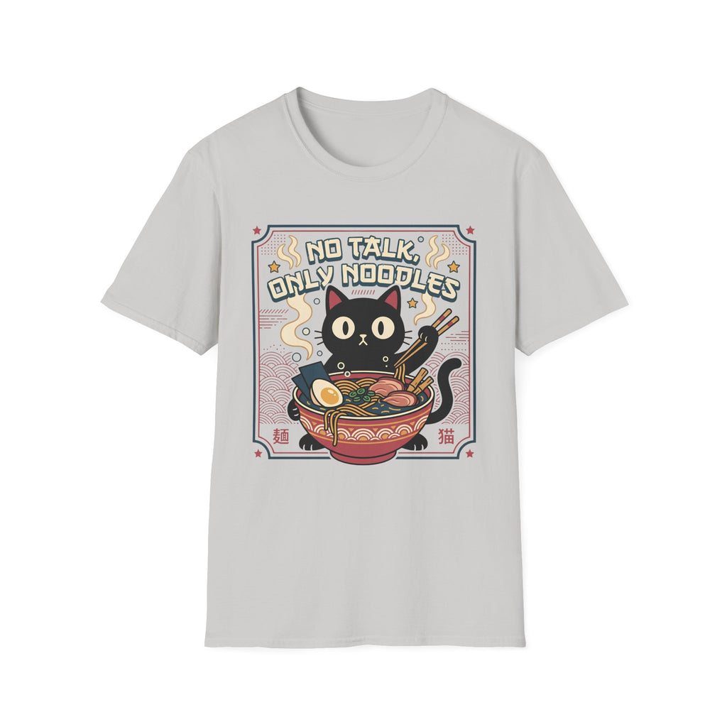 No Talk Only Noodles T-Shirt