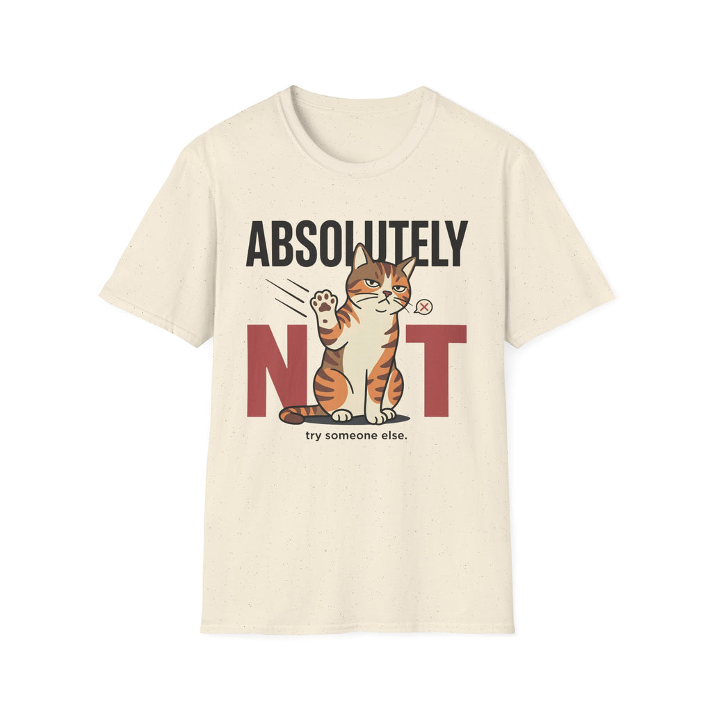 Absolutely Not T-Shirt