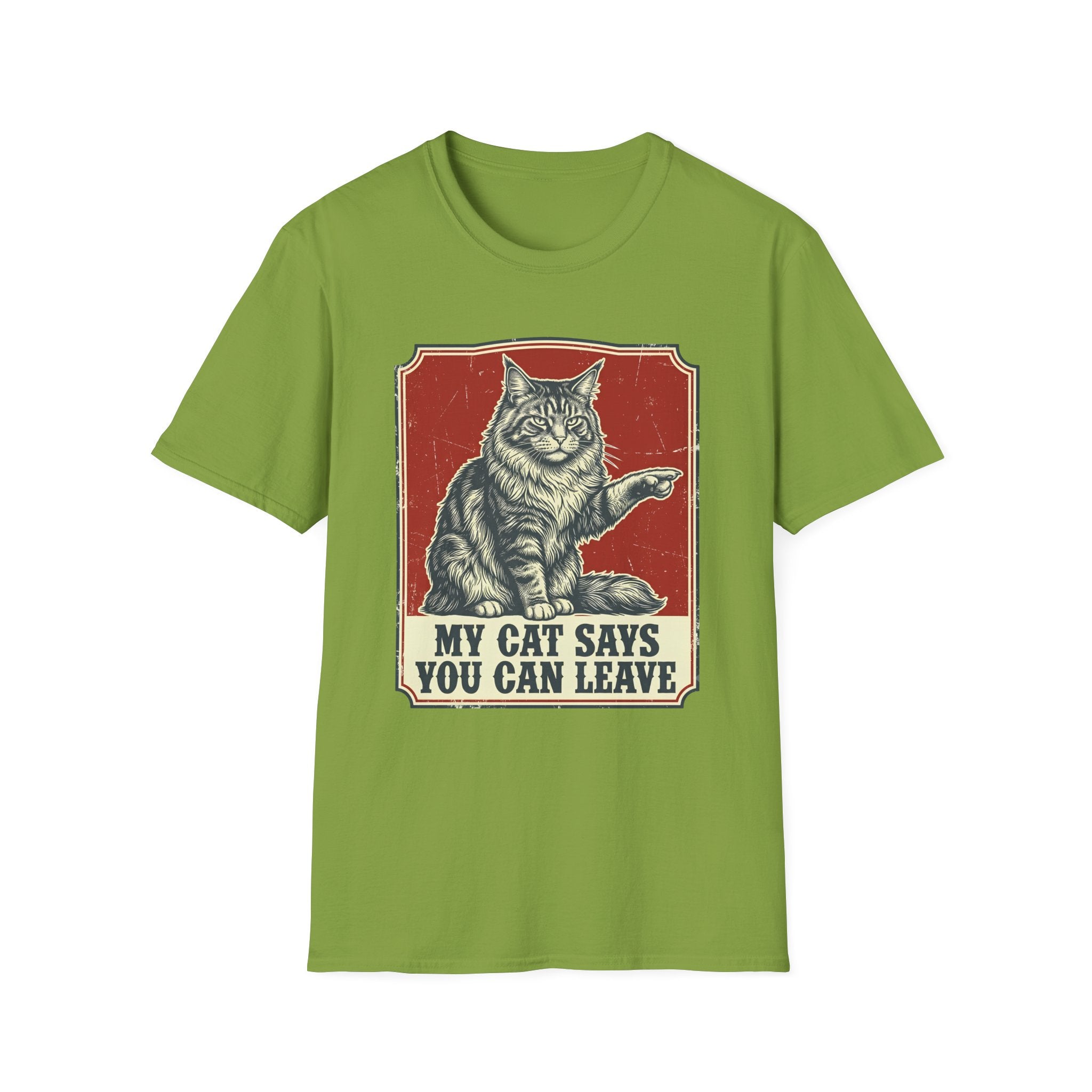 My Cat Says You Can Leave T-Shirt