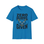Zero Purrs Given T-Shirt