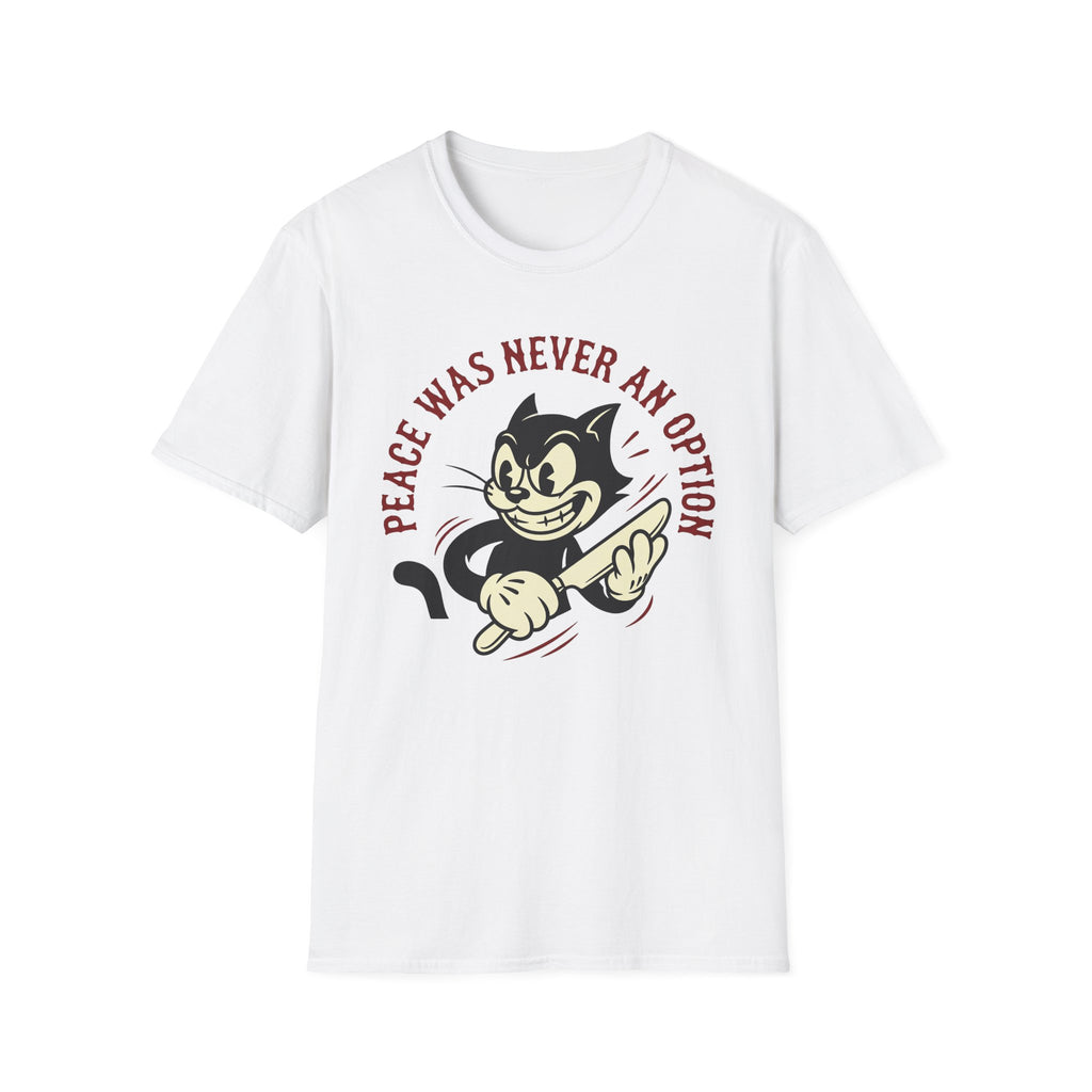 Peace Was Never An Option T-Shirt