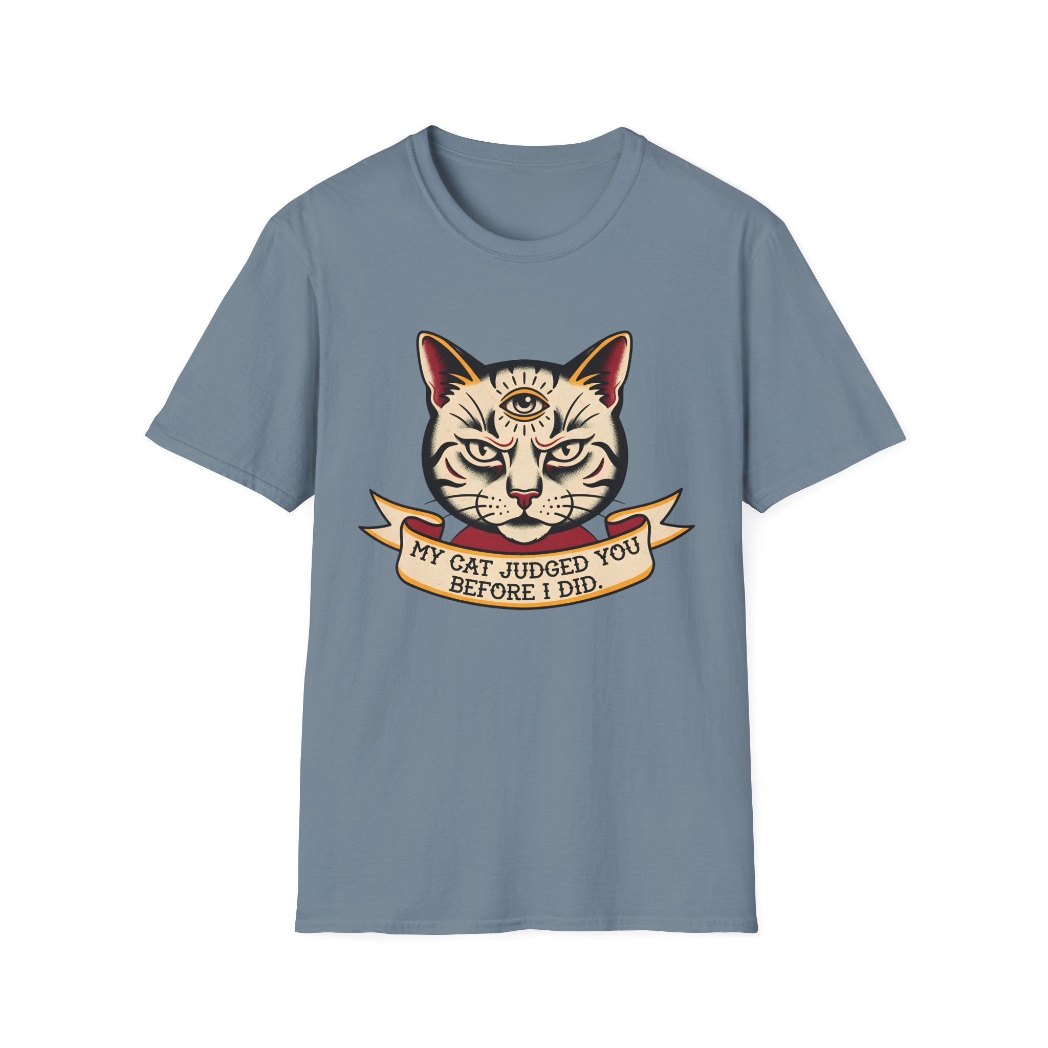 My Cat Judged You Before I Did T-Shirt