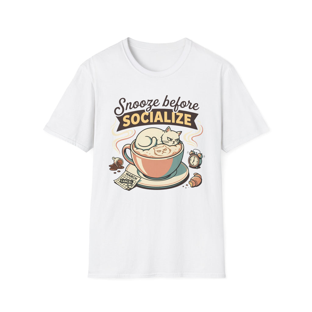 Snooze Before Socialize T-Shirt