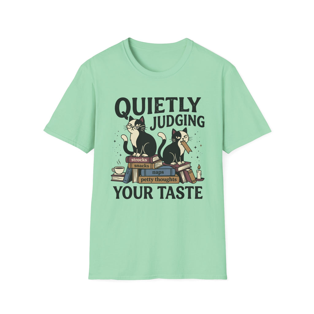 Quietly Judging Your Taste T-Shirt
