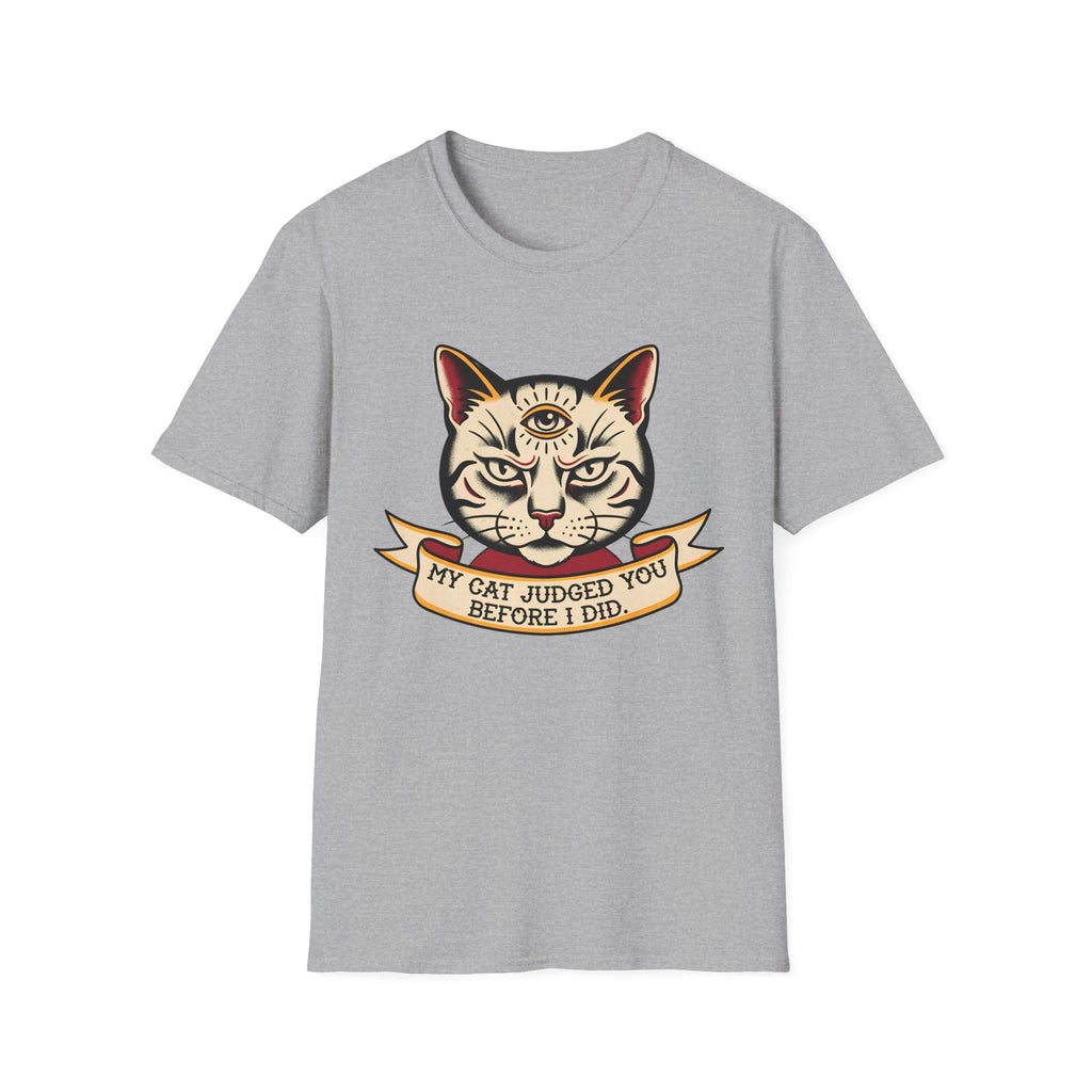 My Cat Judged You Before I Did T-Shirt