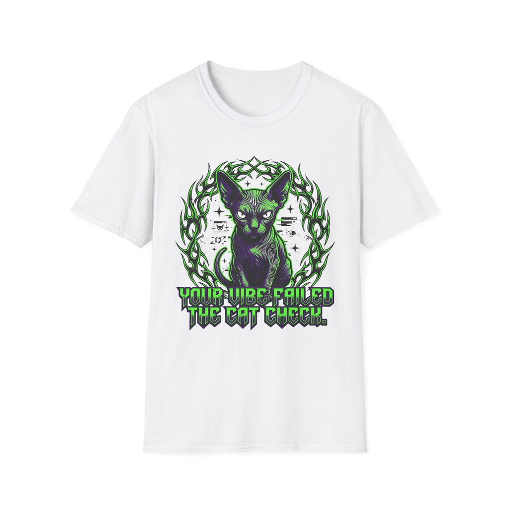 Your Vibe Failed The Cat Check T-Shirt