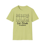 Cat-titude Problem T-Shirt