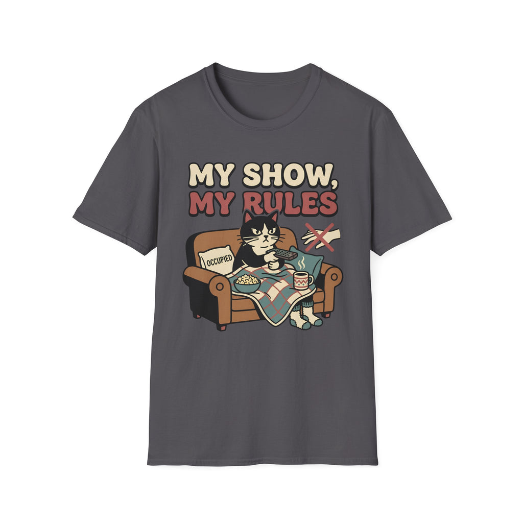 My Show, My Rules T-Shirt