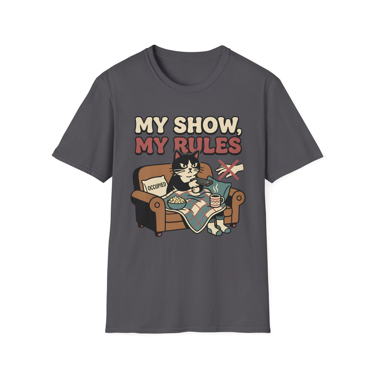My Show, My Rules T-Shirt