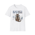 My Cat's Butt Is Now The Agenda T-Shirt