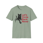 Let's Circle Back Never T-Shirt