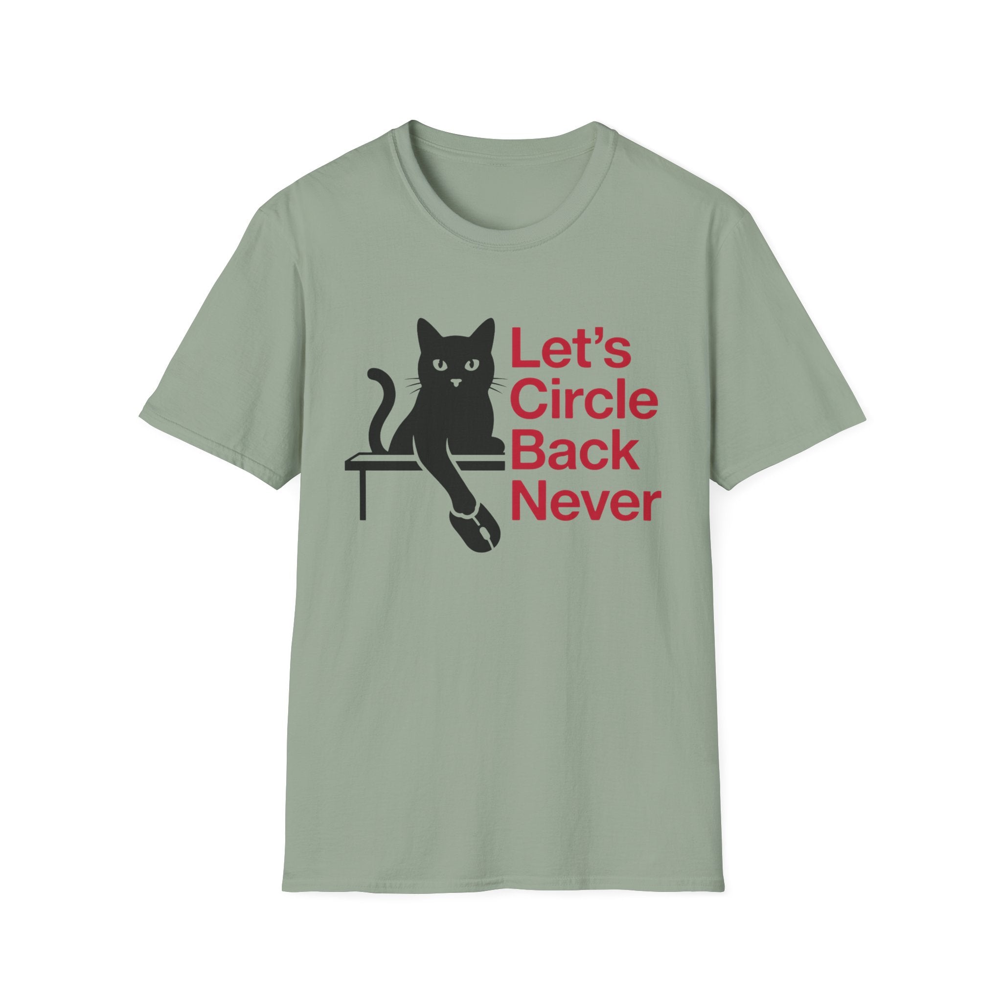 Let's Circle Back Never T-Shirt
