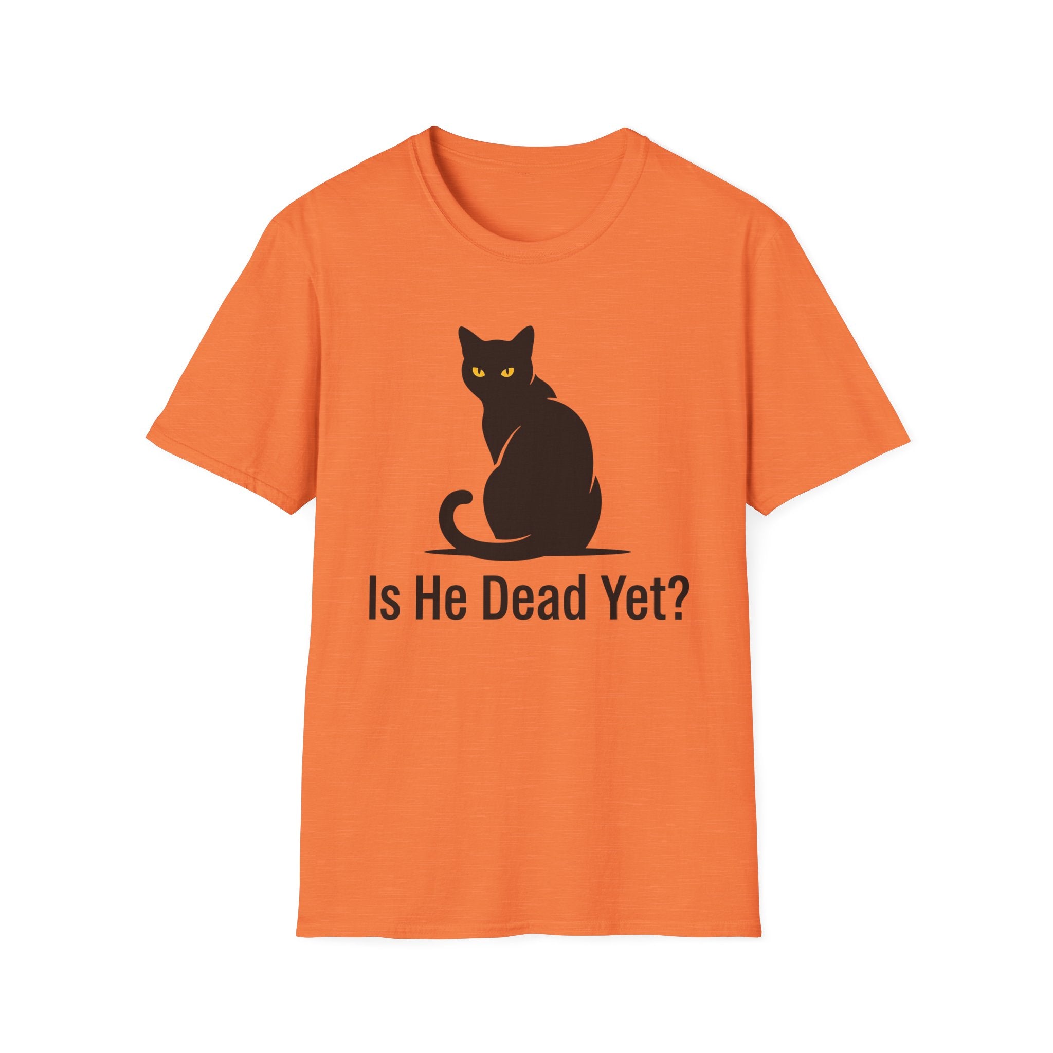 Is He Dead Yet T-Shirt