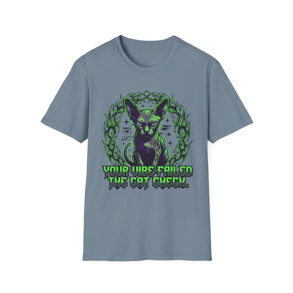 Your Vibe Failed The Cat Check T-Shirt