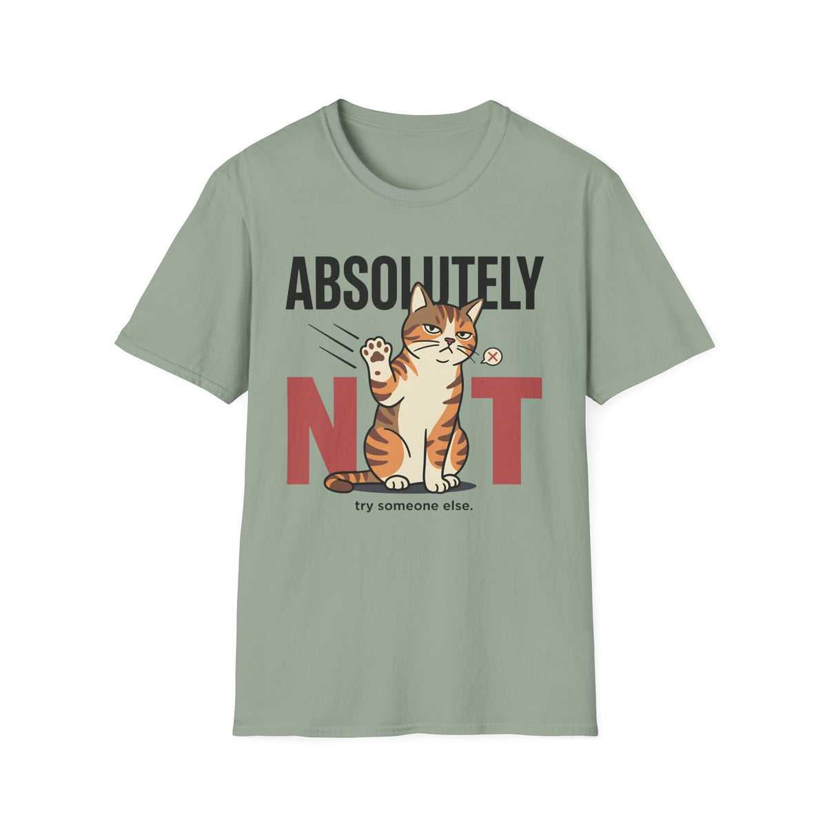 Absolutely Not T-Shirt