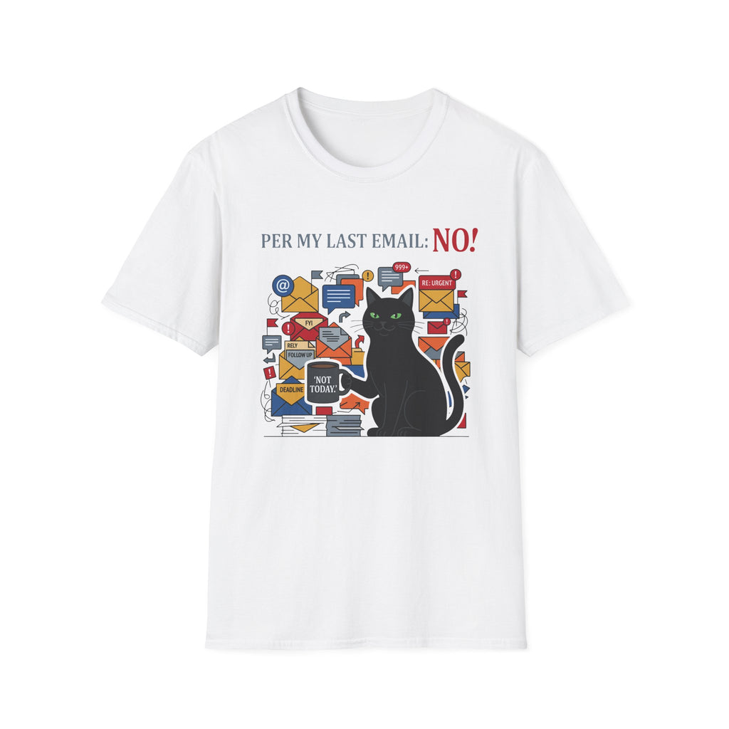 Per My Last Email_ No! T-Shirt