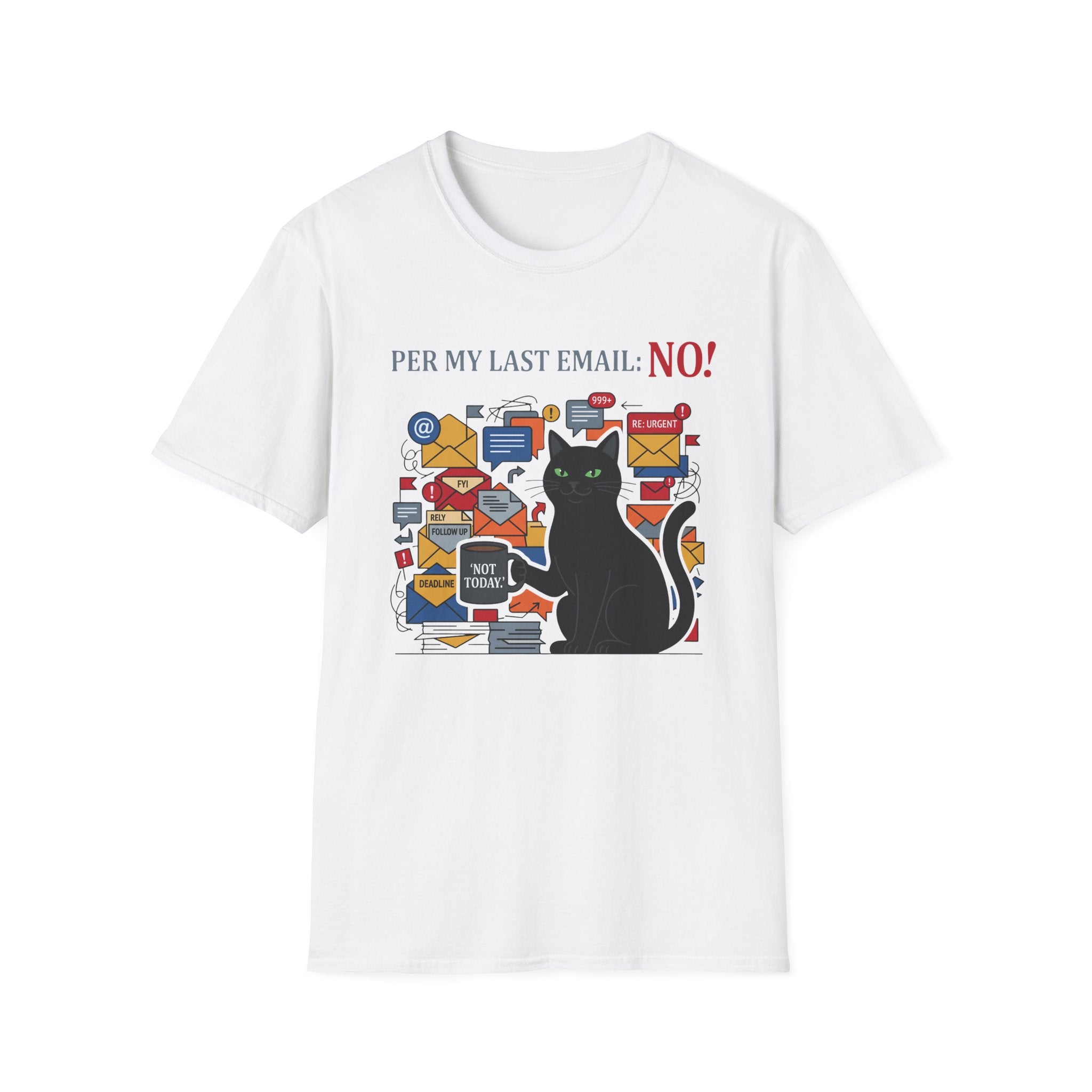 Per My Last Email_ No! T-Shirt
