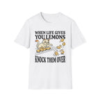 When Life Give You Lemons Knock Them Over T-Shirt
