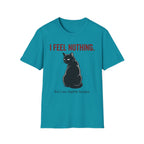 I Feel Nothing T-Shirt