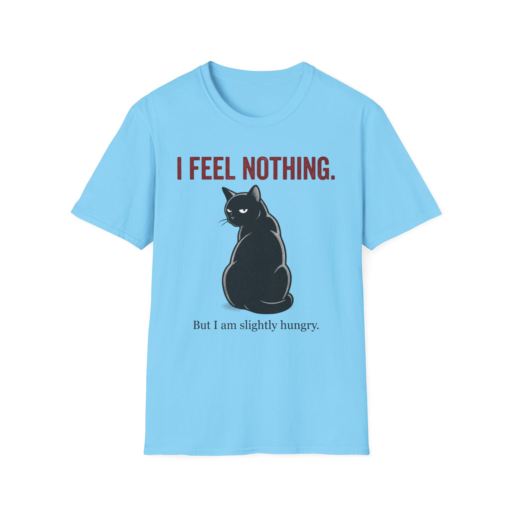 I Feel Nothing T-Shirt