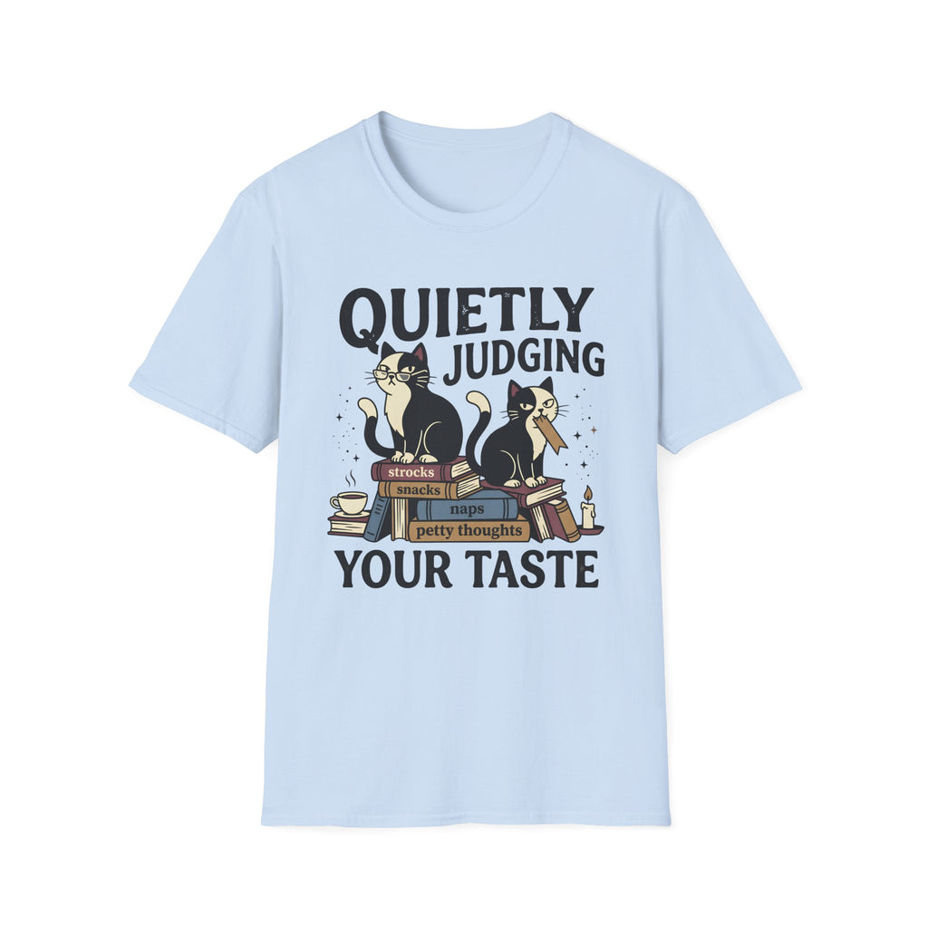 Quietly Judging Your Taste T-Shirt