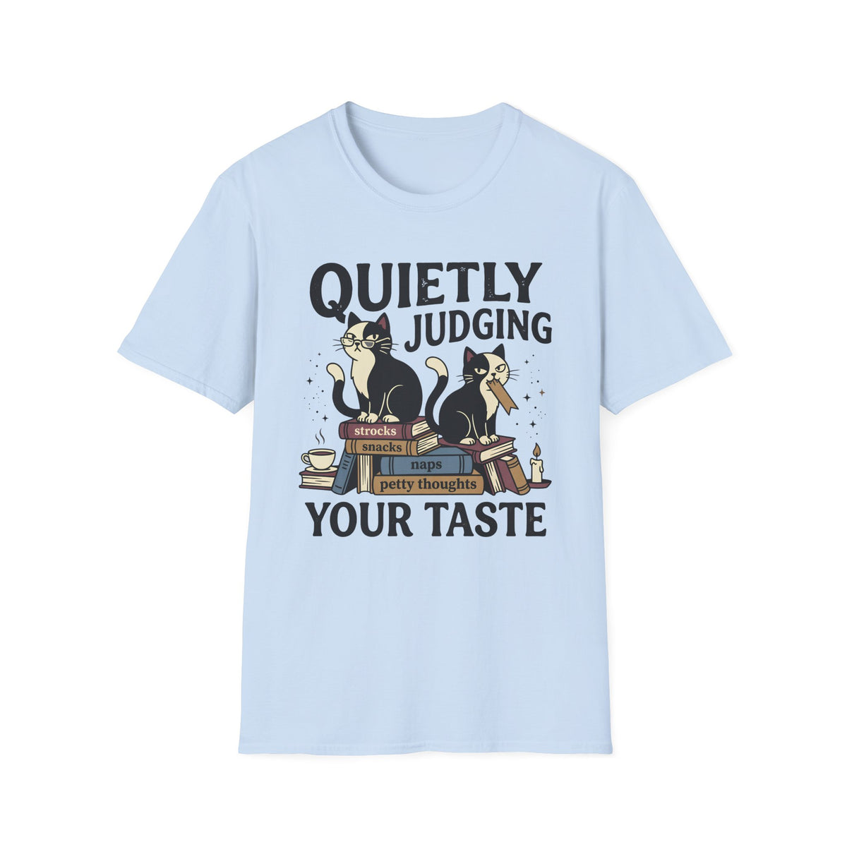 Quietly Judging Your Taste T-Shirt