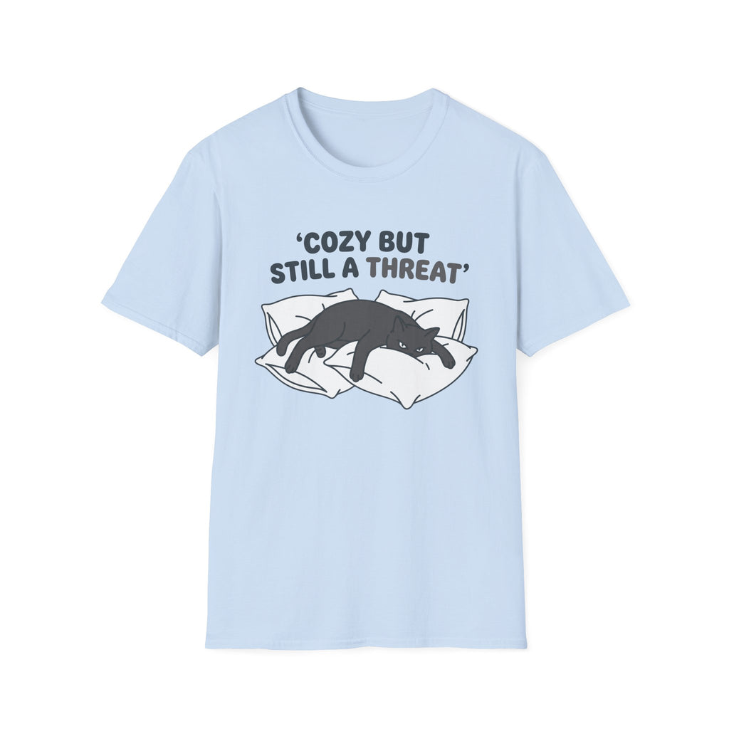 Cozy But Still A Threat T-Shirt