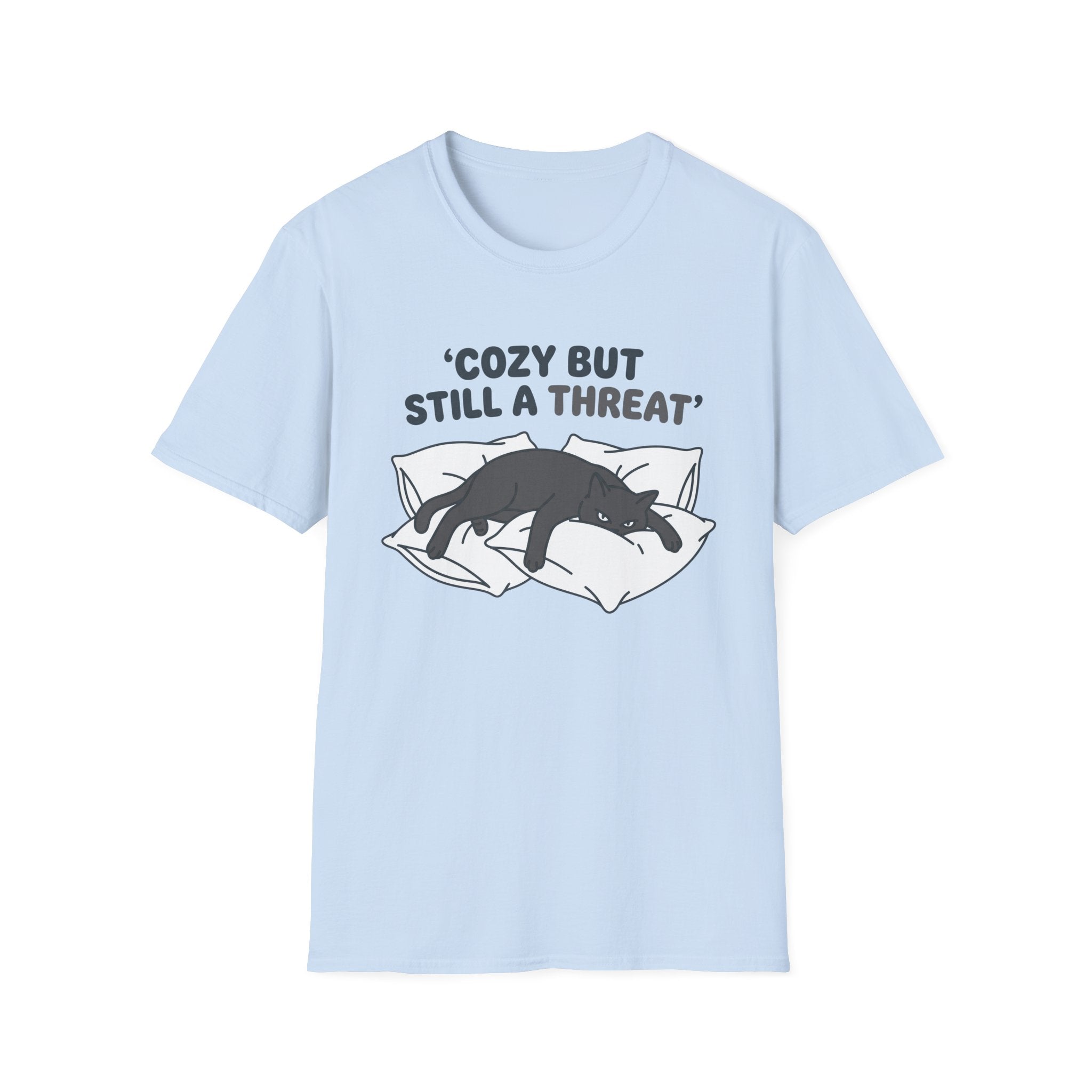 Cozy But Still A Threat T-Shirt