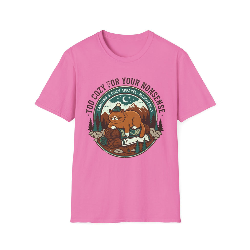 Too Cozy For Your Nonsense T-Shirt