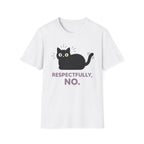 Respectfully, No T-Shirt