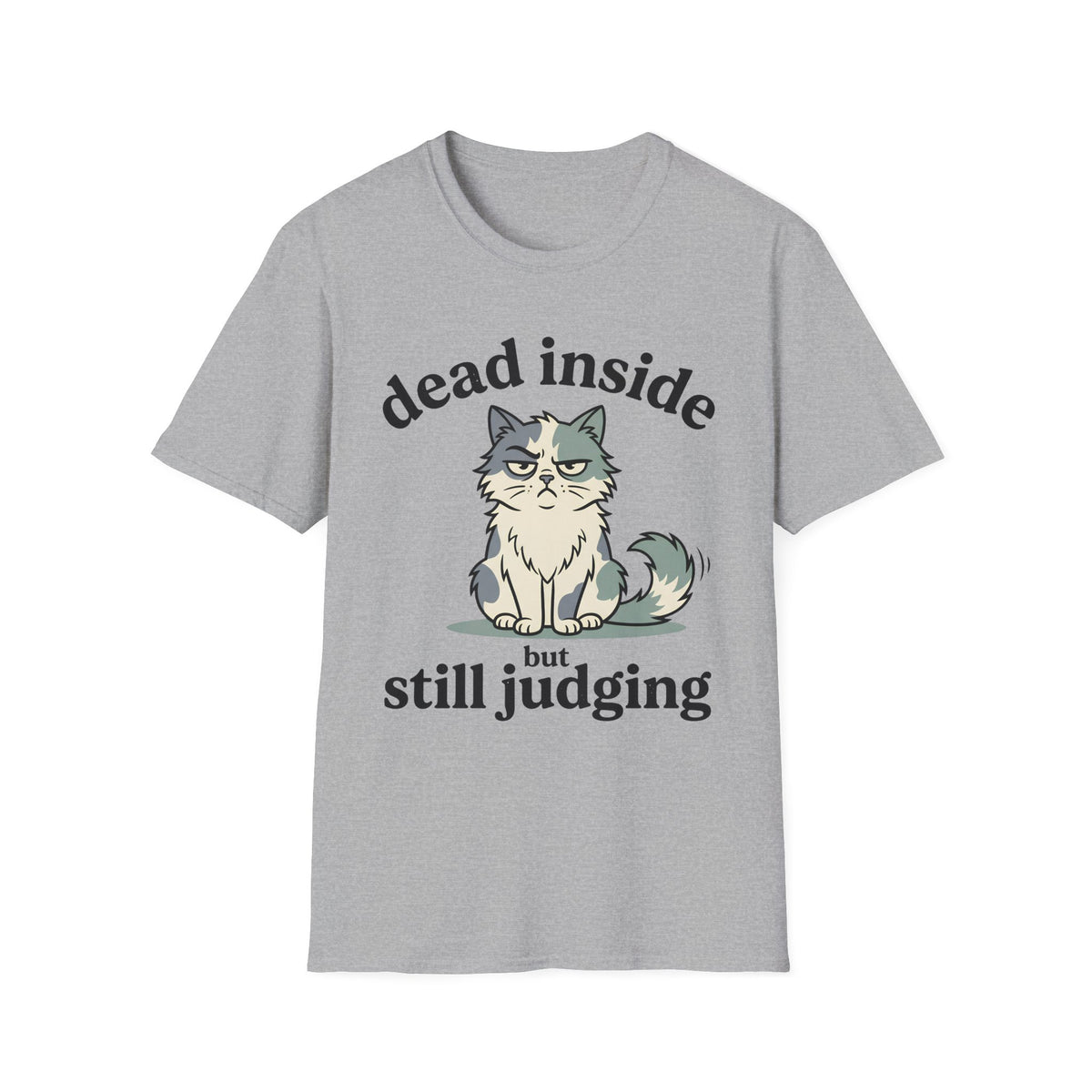Dead Inside But Still Judging T-Shirt