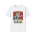 My Cat Says You Can Leave T-Shirt