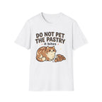 Do Not Pet The Pastry T-Shirt