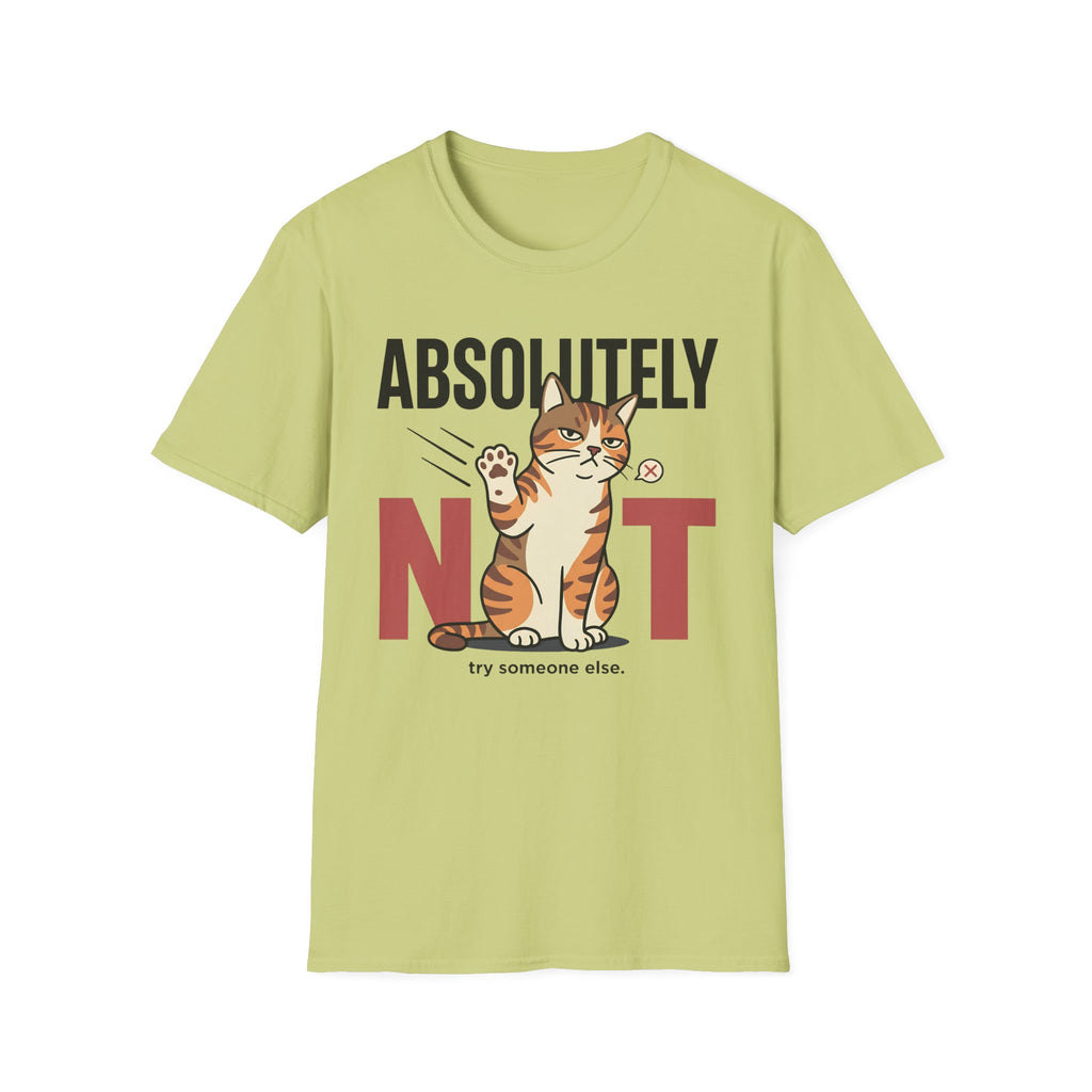 Absolutely Not T-Shirt