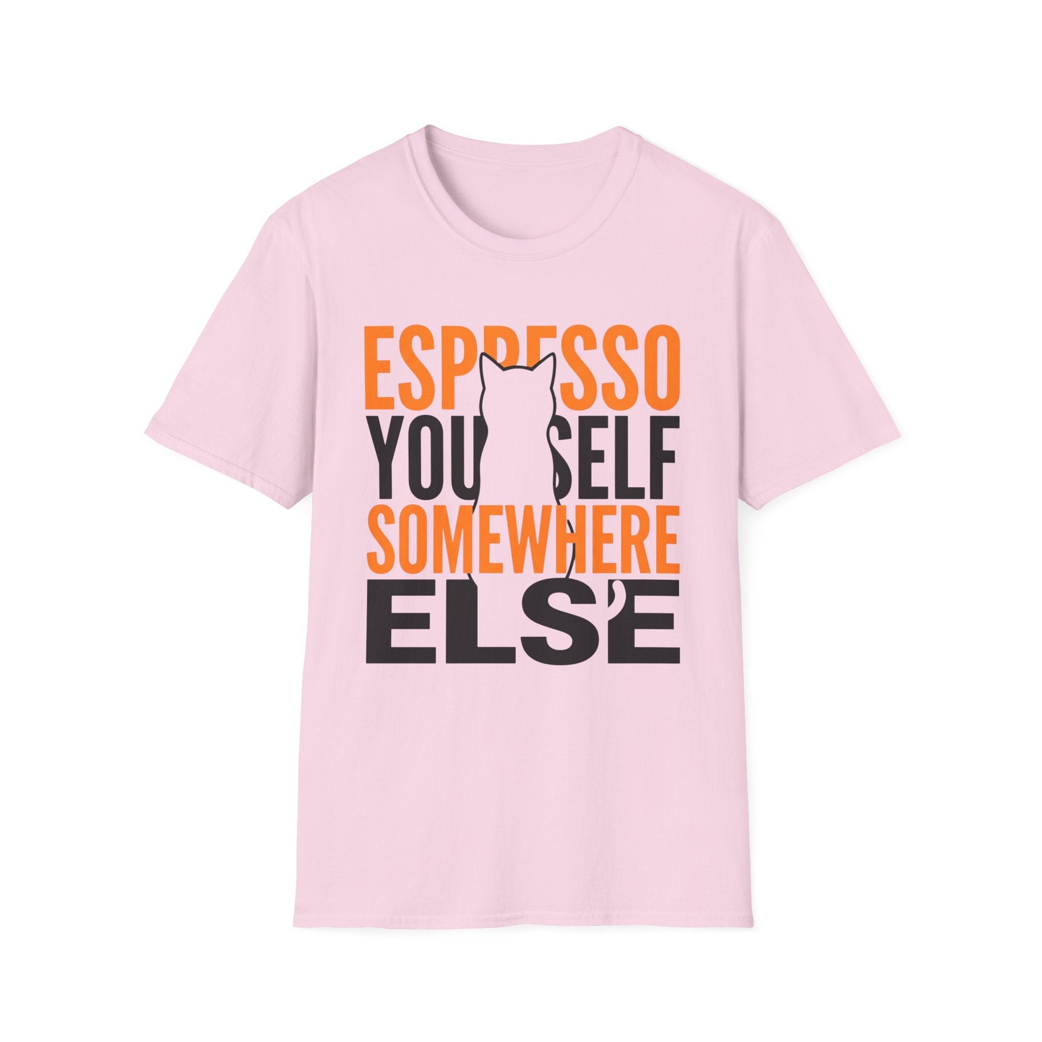 Espresso Yourself Somewhere Else T-Shirt