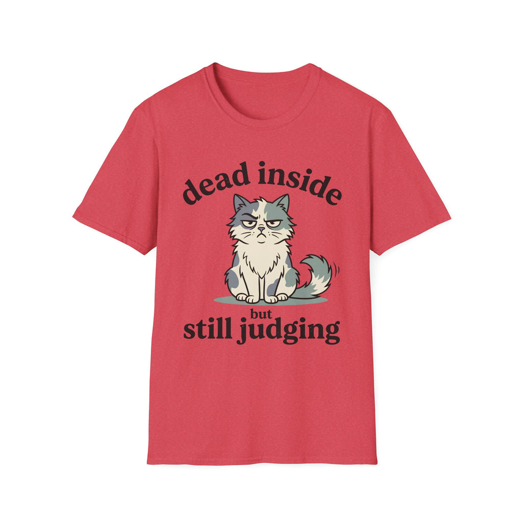 Dead Inside But Still Judging T-Shirt