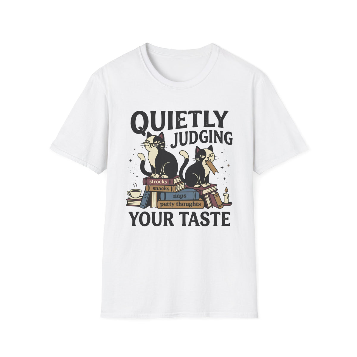 Quietly Judging Your Taste T-Shirt