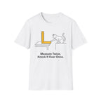 Measure Twice, Knock It Over Once T-Shirt