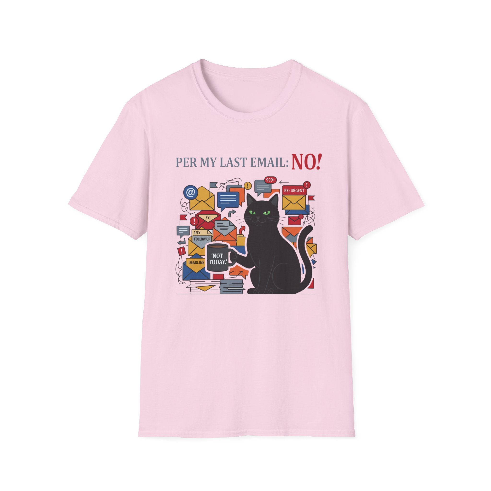 Per My Last Email_ No! T-Shirt