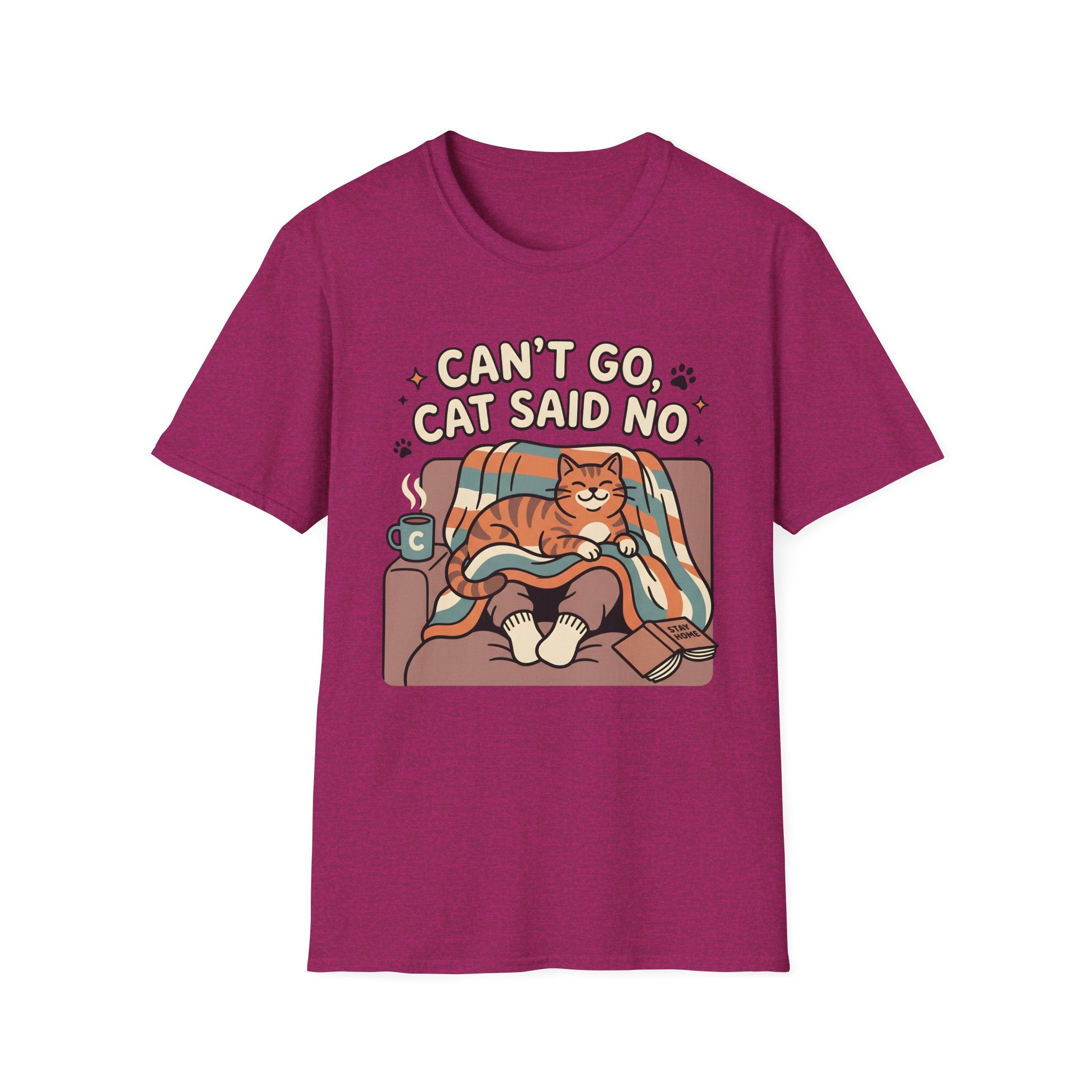 Can't Go Cat Said No T-Shirt