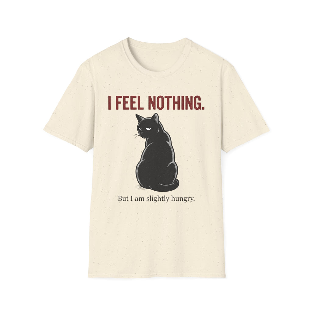 I Feel Nothing T-Shirt